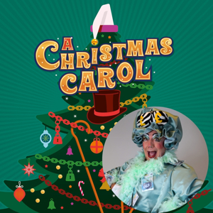 A Christmas Carol with pantomime Dame